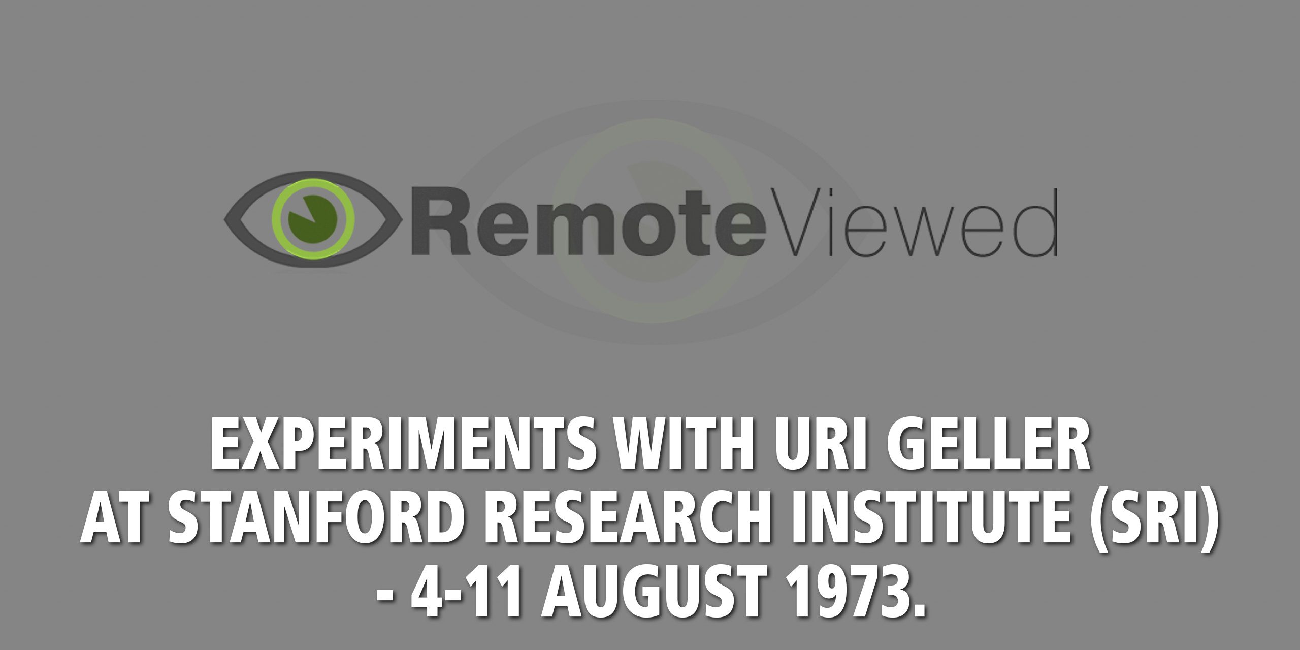 Experiments with Uri Geller at Stanford Research Institute