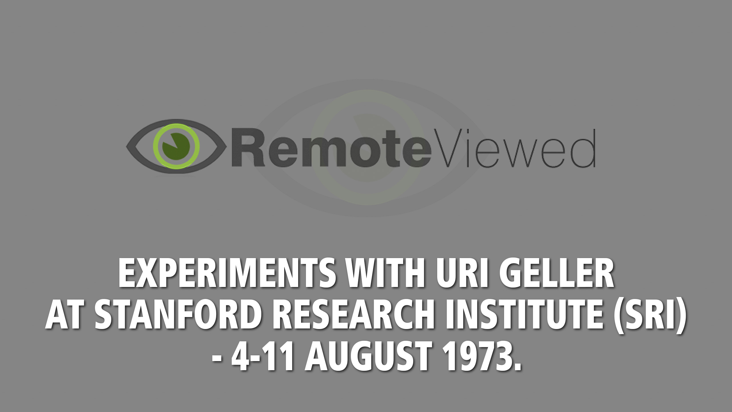 Experiments with Uri Geller at Stanford Research Institute